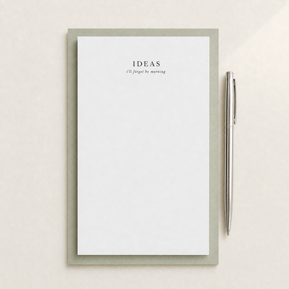 Ideas I'll Forget by Morning Notepad